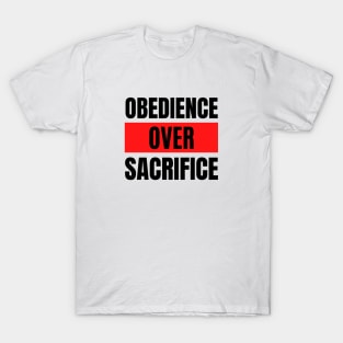 Obedience Over Sacrifice | Christian Typography T-Shirt